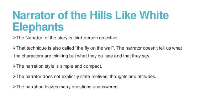 analsis of hills like white elephants Read this essay on analysis of ernest hemingway, “hills like white elephants” come browse our large digital warehouse of free sample essays get the knowledge. analsis of hills like white elephants Read this essay on analysis of ernest hemingway, “hills like white elephants” come browse our large digital warehouse of free sample essays get the knowledge.