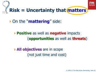 PMexpo17 - How to manage risks you didnt know you were taking - David ...