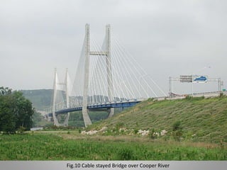 Fig.10 Cable stayed Bridge over Cooper River 
 