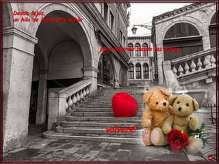 Desde lejos,
un hilo de humo gris subía
para decirme desde las nubes…
volveré!
 