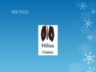 HILOS VITALES 
 