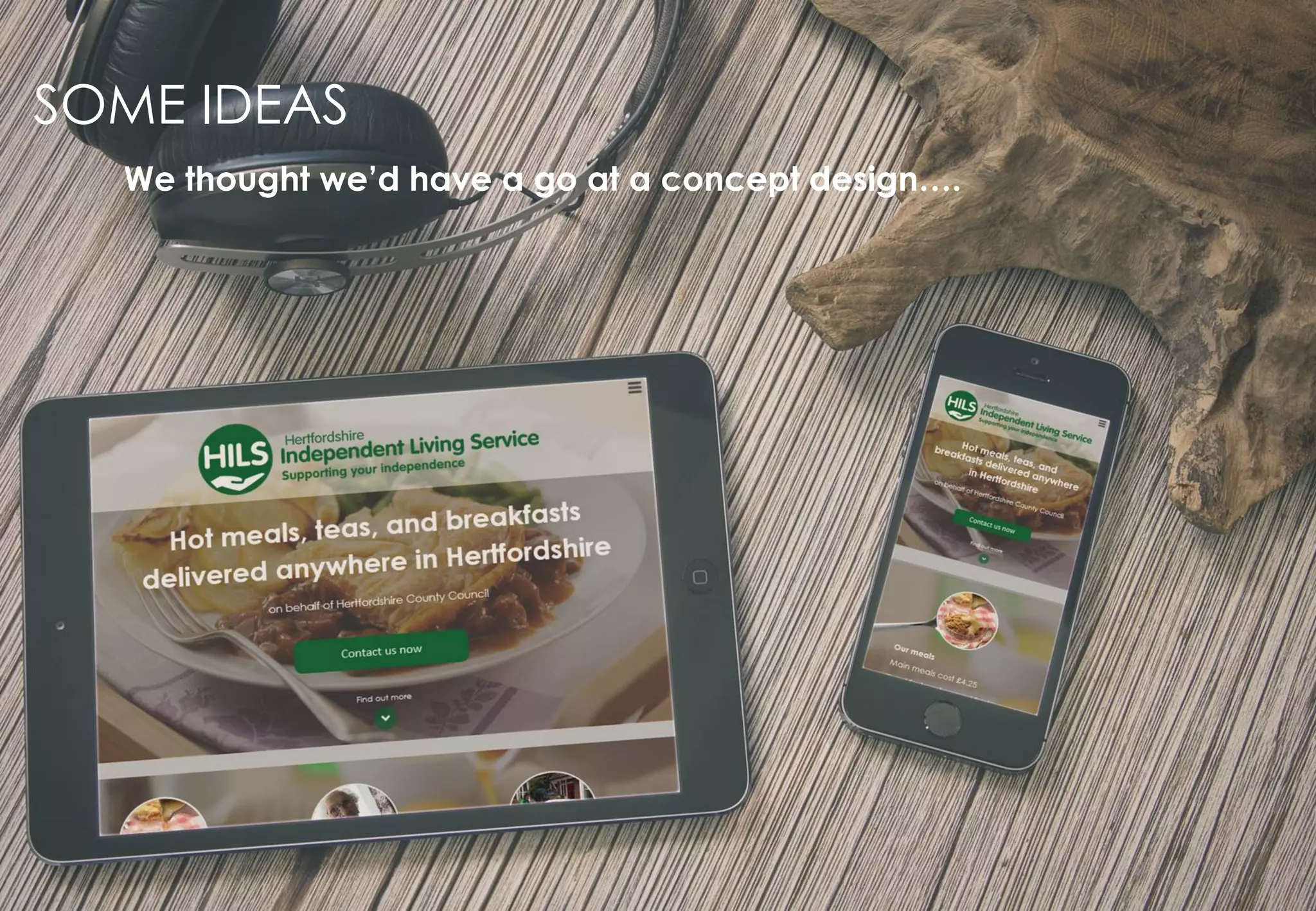 6
SOME IDEAS
We thought we’d have a go at a concept design….
 