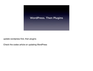 WordPress. Then Plugins
update wordpress ﬁrst, then plugins

Check the codex article on updating WordPress
 