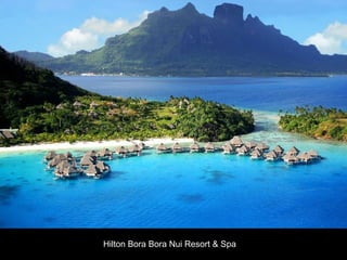 Hilton Bora Bora Nui Resort & Spa
 