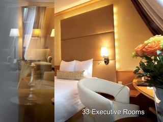 33 Executive  R ooms 30 3  Hotel  R ooms 