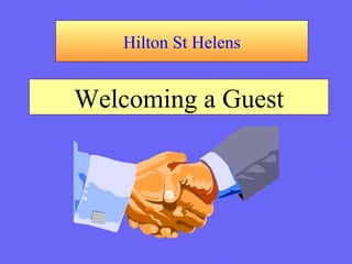 Hilton St Helens Welcoming a Guest 