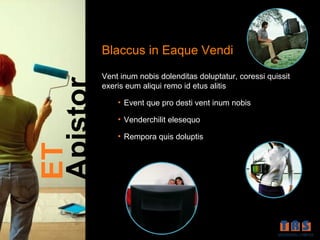Blaccus in Eaque Vendi
          Vent inum nobis dolenditas doluptatur, coressi quissit
Apistor   exeris eum aliqui remo id etus alitis

              • Event que pro desti vent inum nobis

              • Venderchilit elesequo

              • Rempora quis doluptis
ET
 