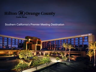 Southern California’s Premier Meeting Destination 