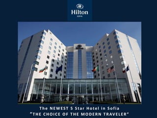 The NEWEST 5 Star Hotel in Sofia
“ T H E C H O I C E O F T H E M O D E R N T R AV E L E R ”
 