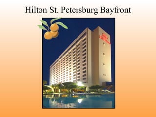 Hilton St. Petersburg Bayfront
 