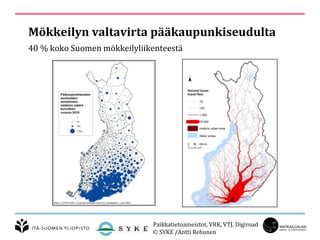 Mökkeilyn valtavirta pääkaupunkiseudulta
40 % koko Suomen mökkeilyliikenteestä
Paikkatietoaineistot, VRK, VTJ, Digiroad
SYKE /Antti Rehunen
 