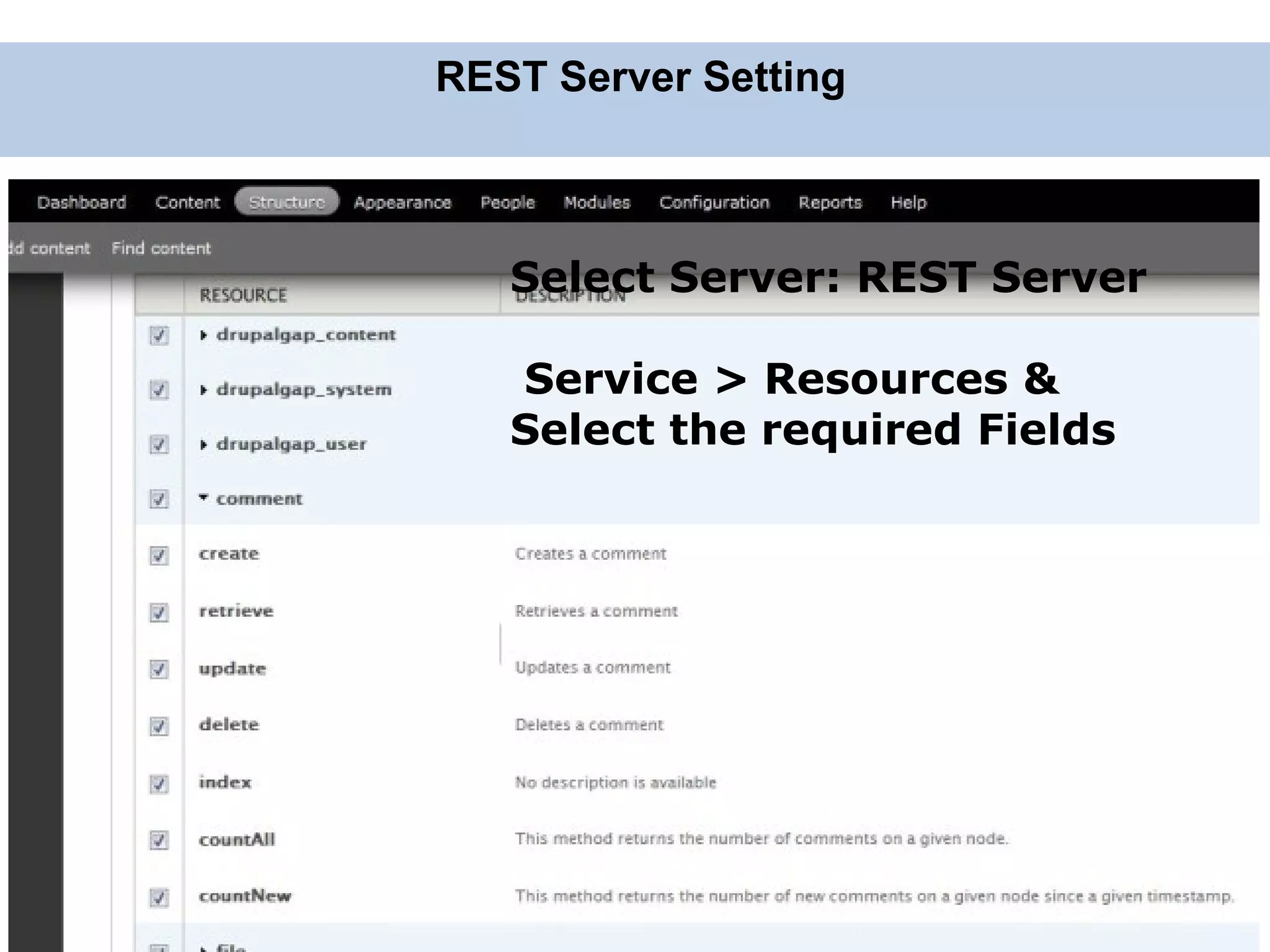 Select Server: REST Server Service > Resources & Select the required Fields REST Server Setting 