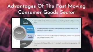 Advantages Of The Fast Moving
Consumer Goods Sector
 