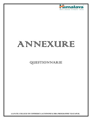 A.S.PATIL COLLEGE OF COMMERCE (AUTONOMUS) MBA PROGRAMME VIJAYAPUR.
ANNEXURE
QUESTIONNARIE
 
