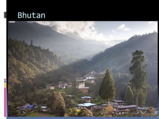 Bhutan
 