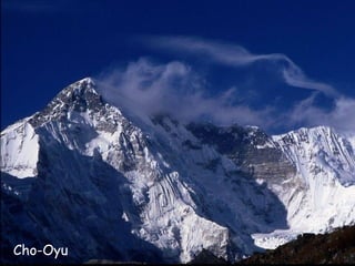 Cho-Oyu
Daktylek
 