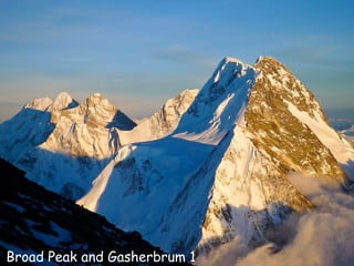 Broad Peak and Gasherbrum 1
 Daktylek
 