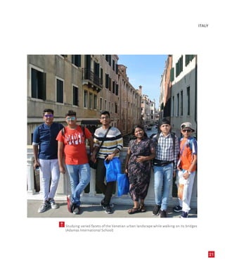 21
Studying varied facets of the Venetian urban landscape while walking on its bridges
(Adamas International School)
ITALY
 