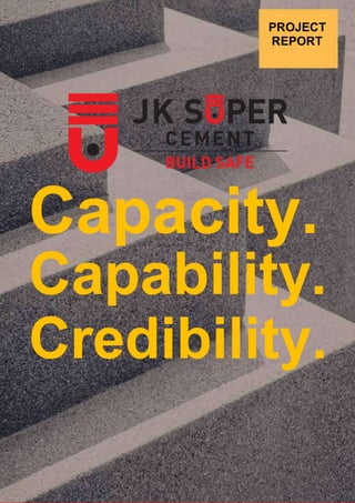 1 PROJECT
REPORT
Capacity.
Capability.
Credibility.
 