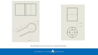 Fig.6 drawings for front and top views of clamp and bushing
 