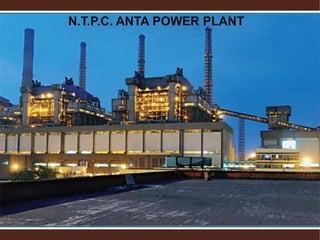 N.T.P.C. ANTA POWER PLANT
 