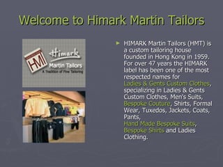 Welcome to  Himark  Martin Tailors ,[object Object]