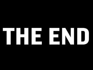 THE END
 