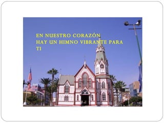 EN NUESTRO CORAZÓN HAY UN HIMNO VIBRANTE PARA TI 