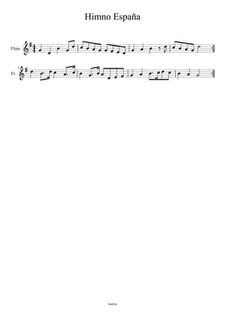 44

 
 
  
 

  
  
 
   
 
  
 



Satélite
Himno España
5
Fl.
Flute
 