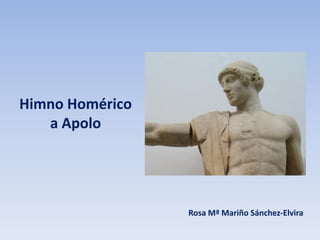 Himno Homérico
a Apolo

Rosa Mª Mariño Sánchez-Elvira

 