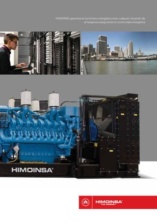 HIMOINSA garantiza el suministro energético ante cualquier situación de
                     emergencia asegurando la continuidad energética
 