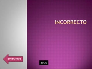 RETROCEDER
             INICIO
 