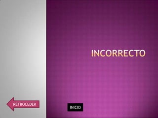 RETROCEDER
             INICIO
 