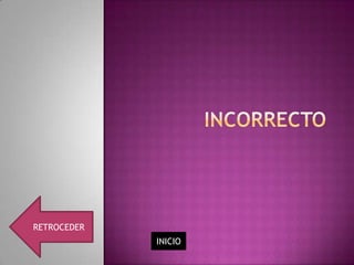 RETROCEDER
             INICIO
 