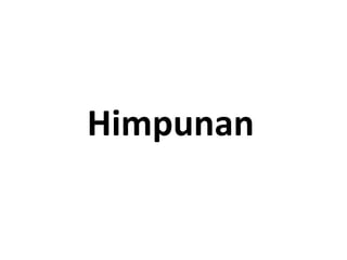 Himpunan

 