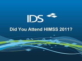 Did You Attend HIMSS 2011?
 