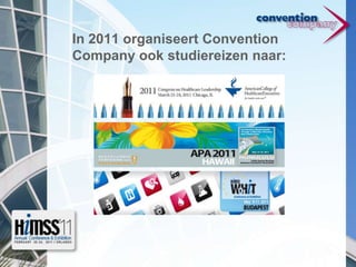 In 2011 organiseert Convention Company ook studiereizen naar: