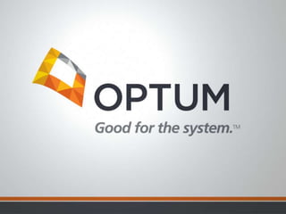 Confidential property of Optum. Do not distribute or reproduce without express permission from Optum.   1
                                                                                                        1
 