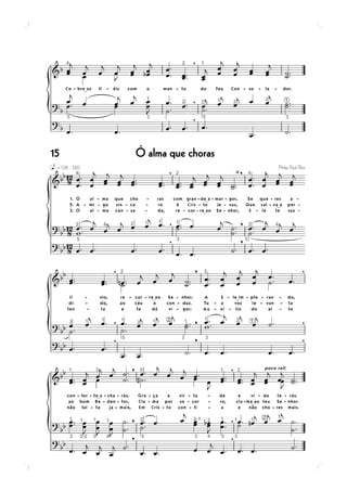 Ó alma que choras15
 