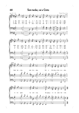 Sem tardar, vai a Cristo68
 