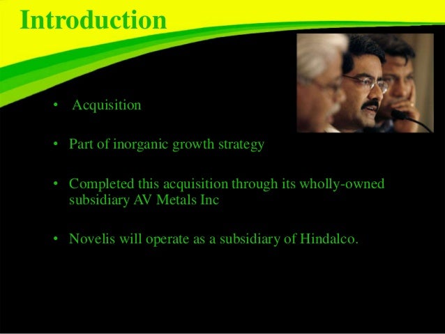 hindalco acquisition of novelis Hindalco’s wholly owned subsidiary, novelis inc, today announced the signing of a definitive agreement to purchase aleris corporation, a global aluminium. hindalco acquisition of novelis Hindalco’s wholly owned subsidiary, novelis inc, today announced the signing of a definitive agreement to purchase aleris corporation, a global aluminium.