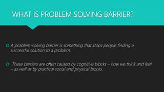 Hindrances to problem solving copy | PPT