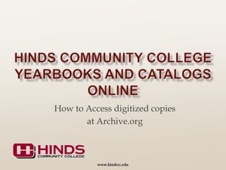How to Access digitized copies
       at Archive.org
 