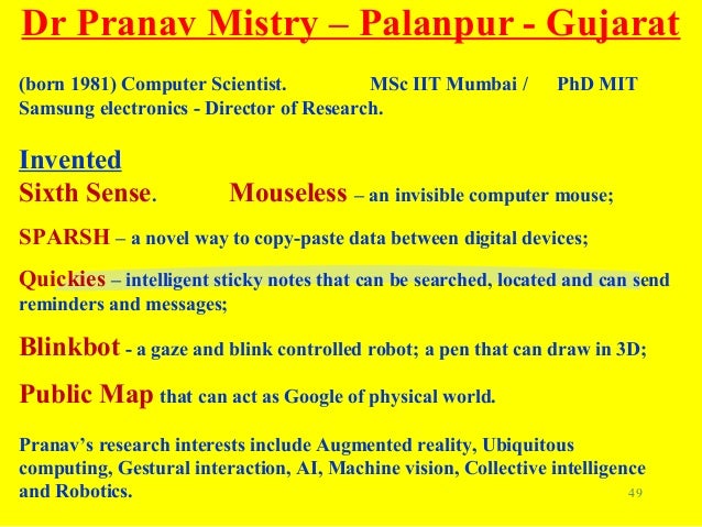 pranav mistry research papers Then we came across a ted talk by pranav mistry where he the information’s are stored traditionally on a paper or a digital storage device. pranav mistry research papers Then we came across a ted talk by pranav mistry where he the information’s are stored traditionally on a paper or a digital storage device.