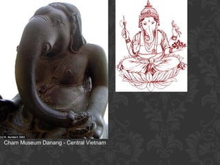 Cham

Cham Museum Danang - Central Vietnam

 