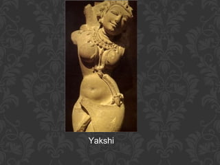 Yakshi

 