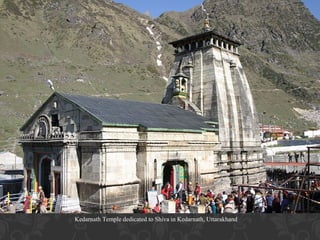 Kedarnath Temple dedicated to Shiva in Kedarnath, Uttarakhand

 