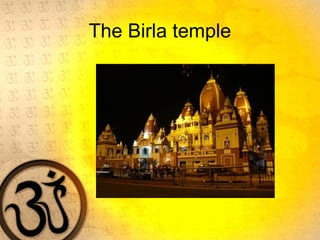 The Birla temple
 