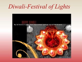 Diwali-Festival of Lights
 