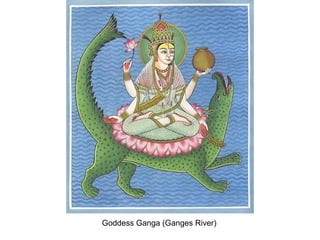 Goddess Ganga (Ganges River)

 